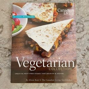 Canadian Living The Vegetarian Collection Cookbook